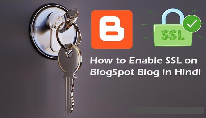 How to Enable HTTPS on BlogSpot (Blogger) Blog in Hindi